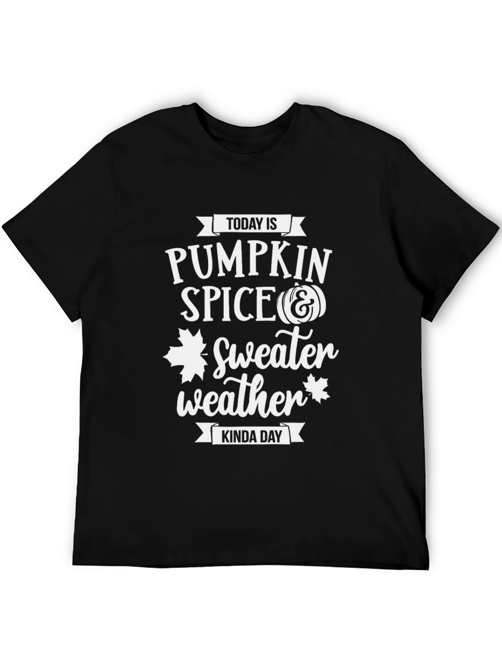Pumpkin Spice & Sweater Weather T-Shirt