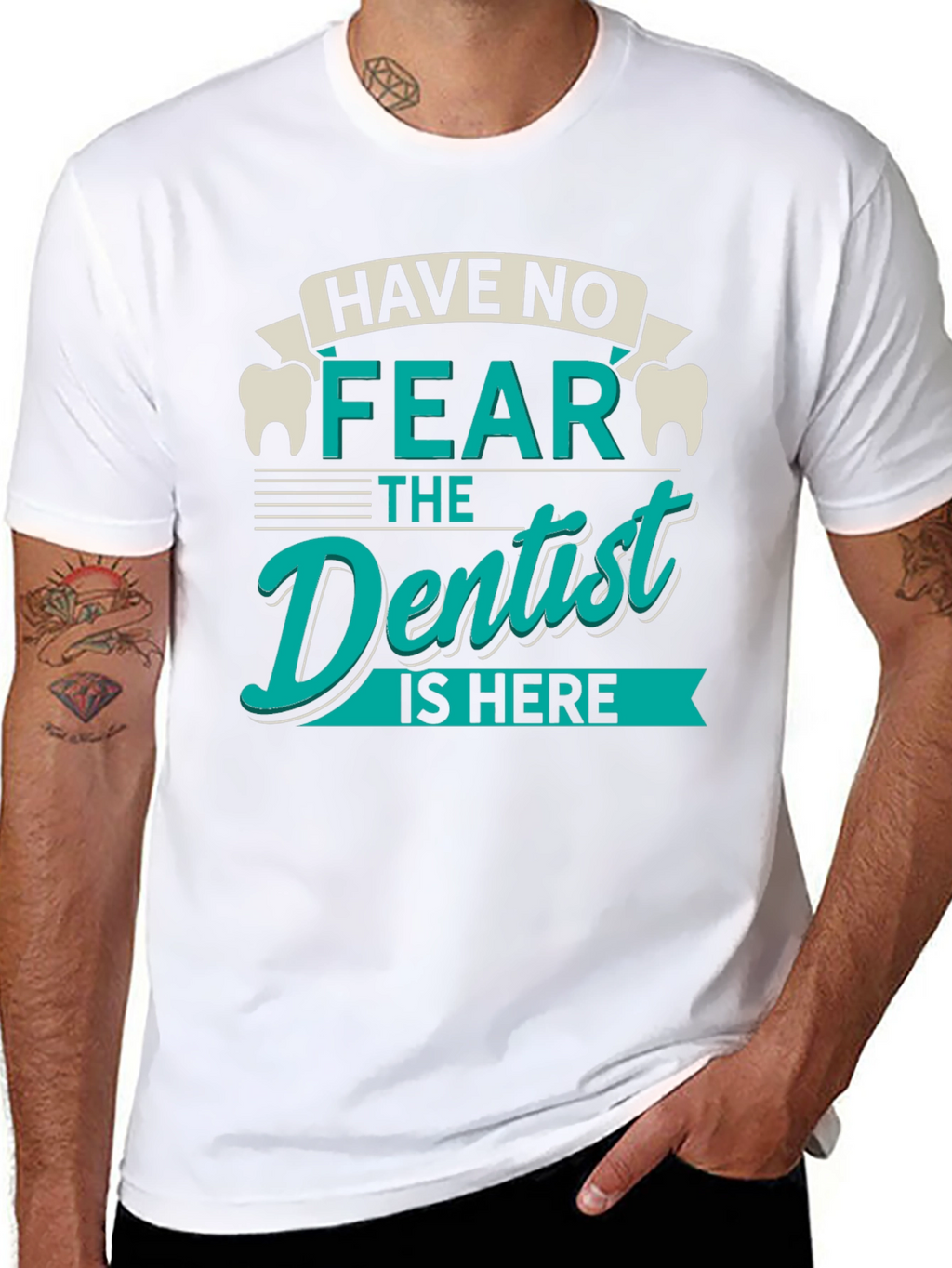 Have No Fear Dentist T-Shirt