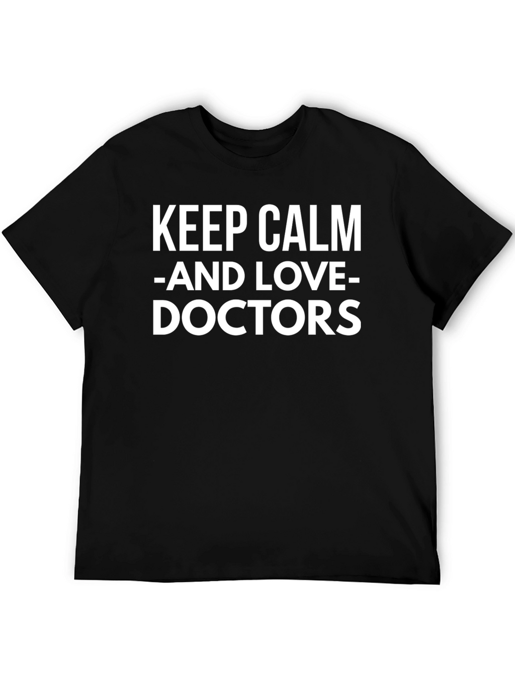 Keep Calm and Love Doctors Black T-Shirt