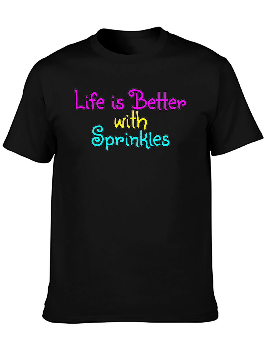 Life is Better with Sprinkles Black T-Shirt