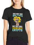 Crypto Rebellion T-Shirt - Never Take Our Crypto!