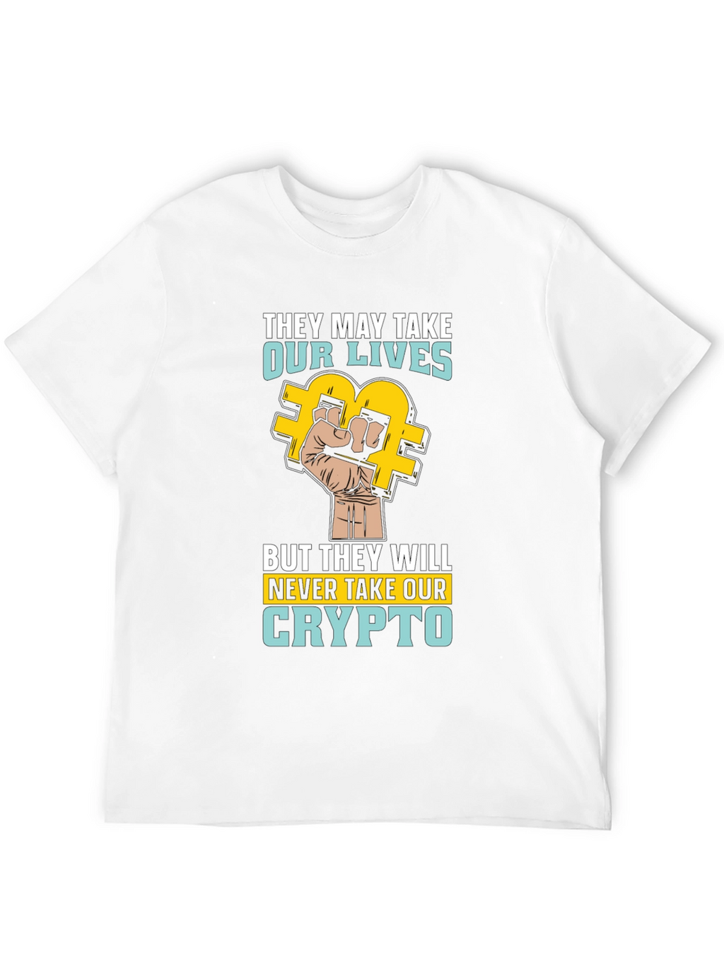 Crypto Rebellion T-Shirt - Never Take Our Crypto!