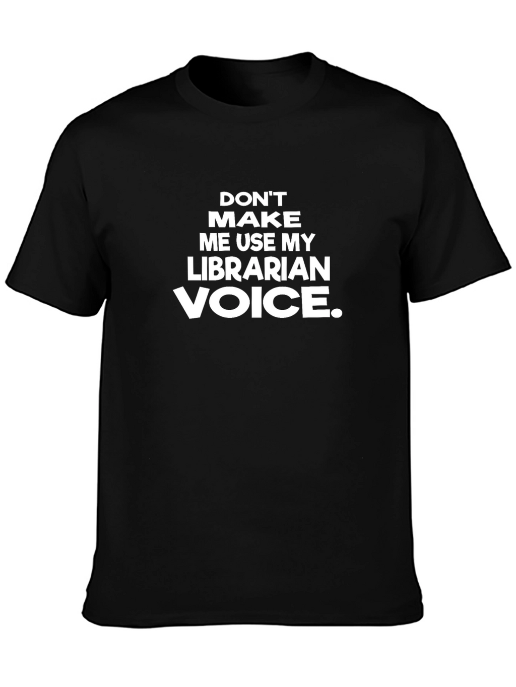 Librarian Voice T-Shirt - Funny Book Lover Tee