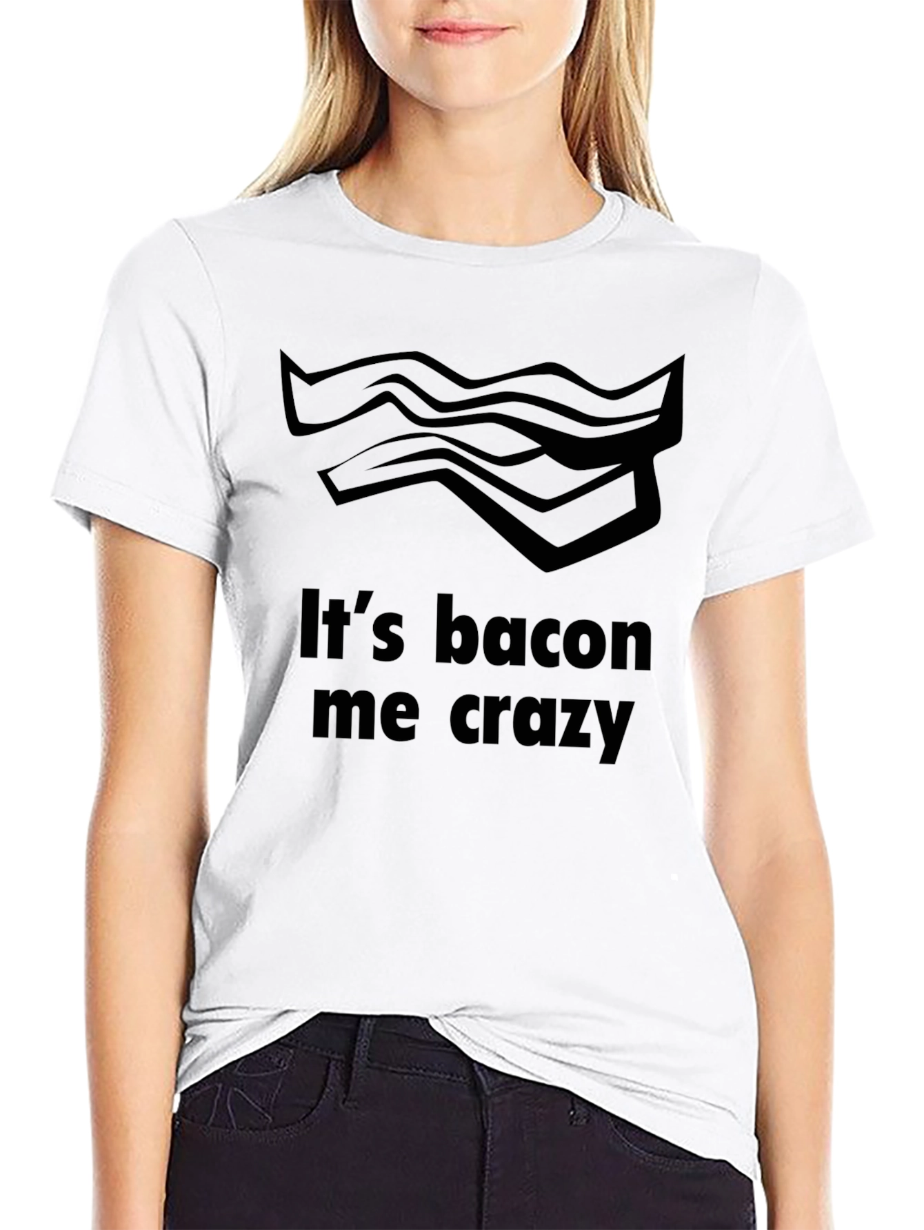 Its Bacon Me Crazy T-Shirt - Funny Foodie Tee