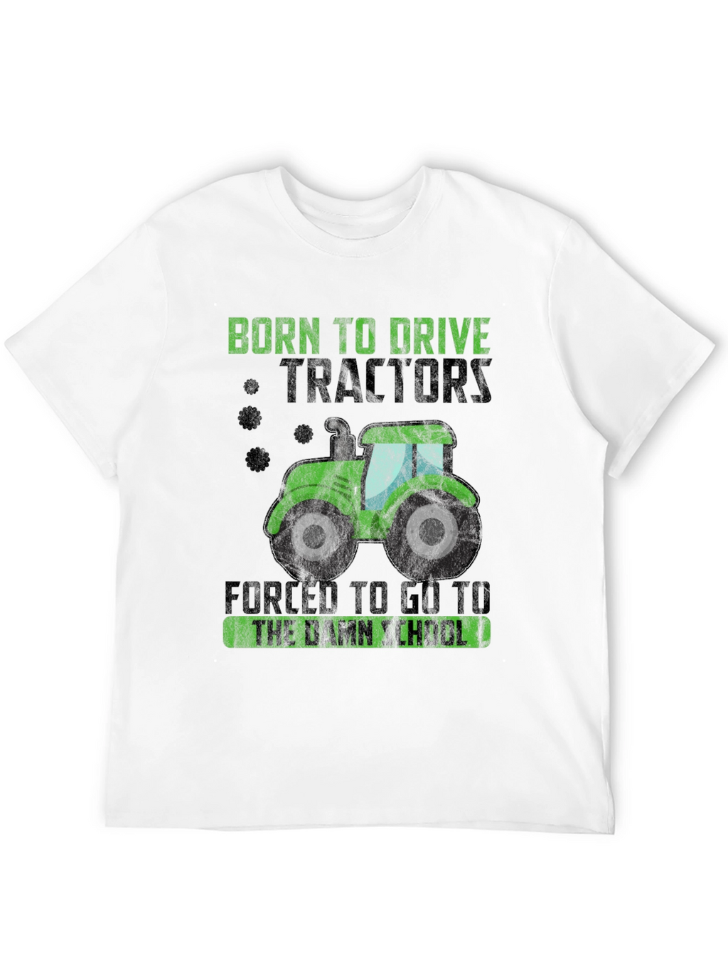 Born to Drive Tractors Funny Graphic Tee