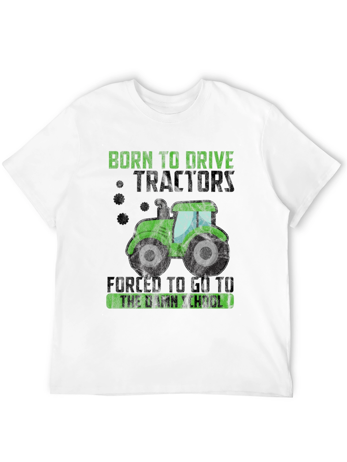Born to Drive Tractors Funny Graphic Tee