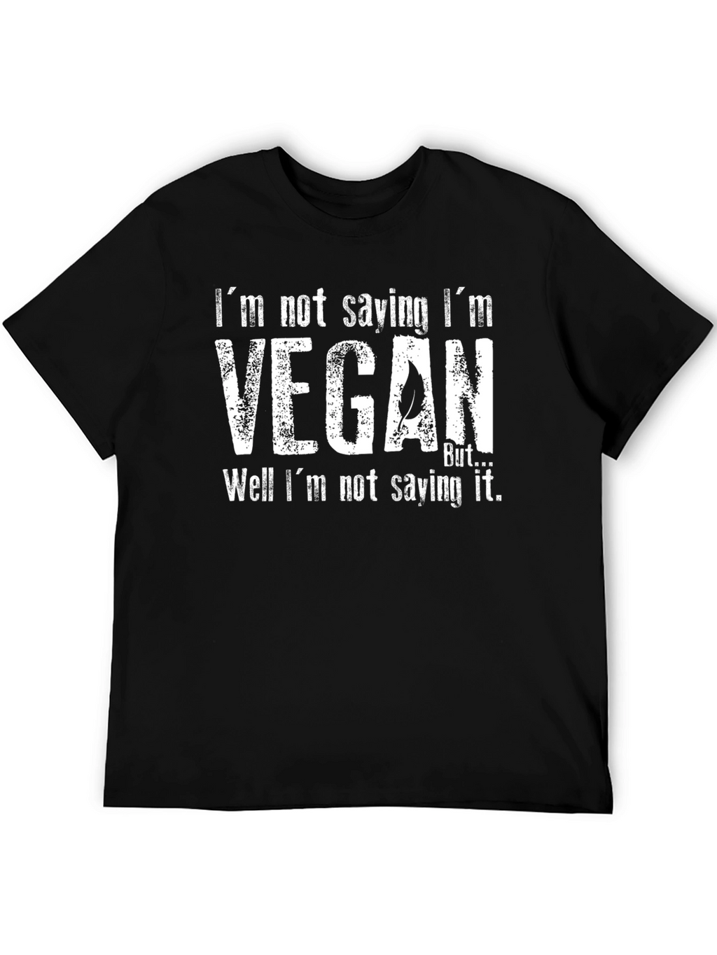 Vegan But Funny Graphic T-Shirt