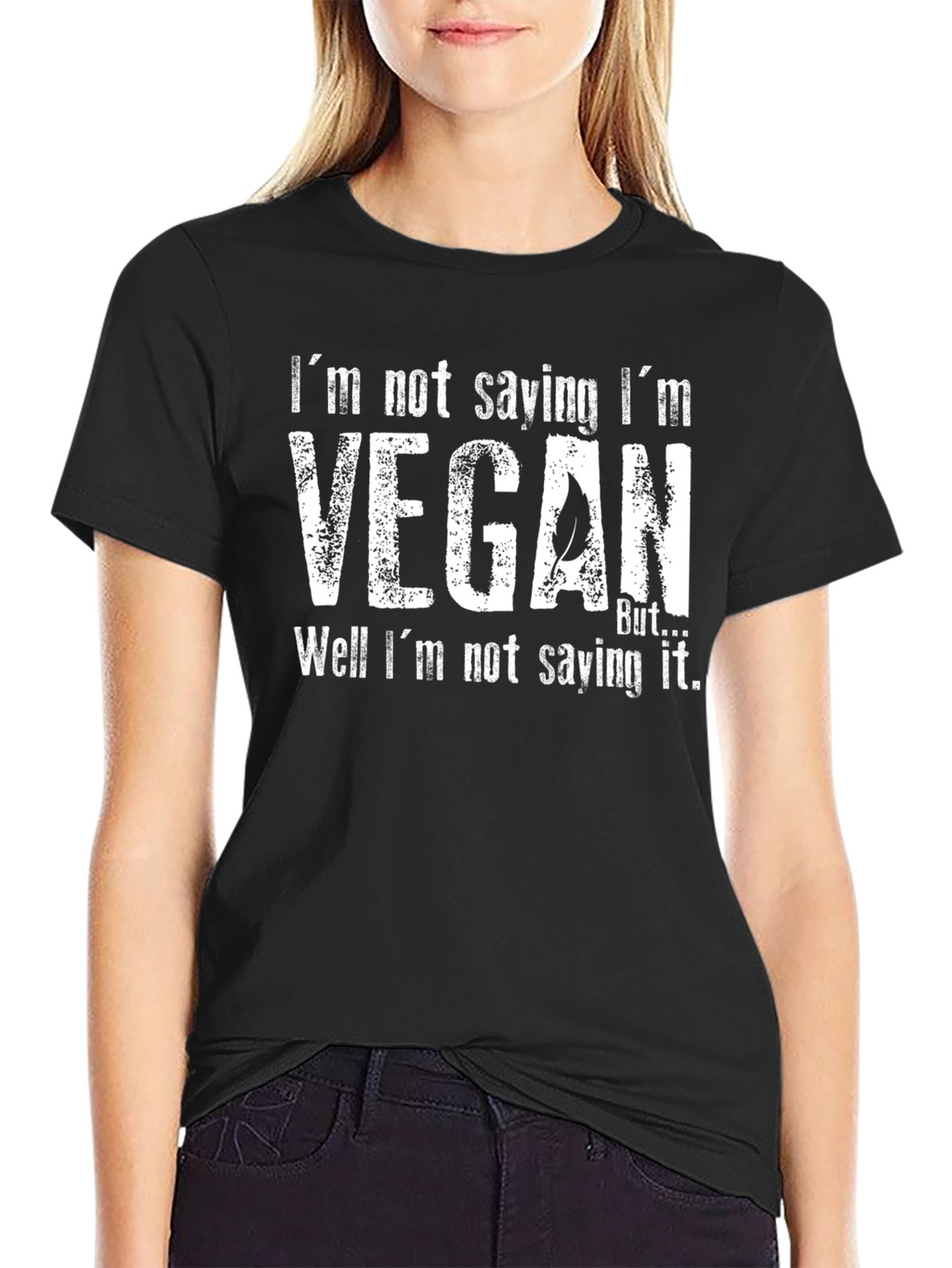 Vegan But Funny Graphic T-Shirt