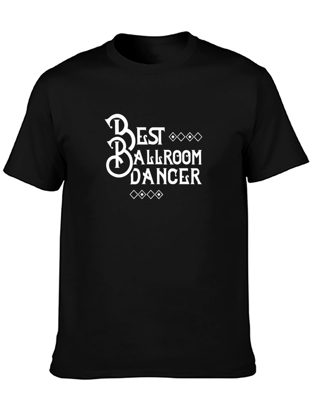 Best Ballroom Dancer Black T-Shirt