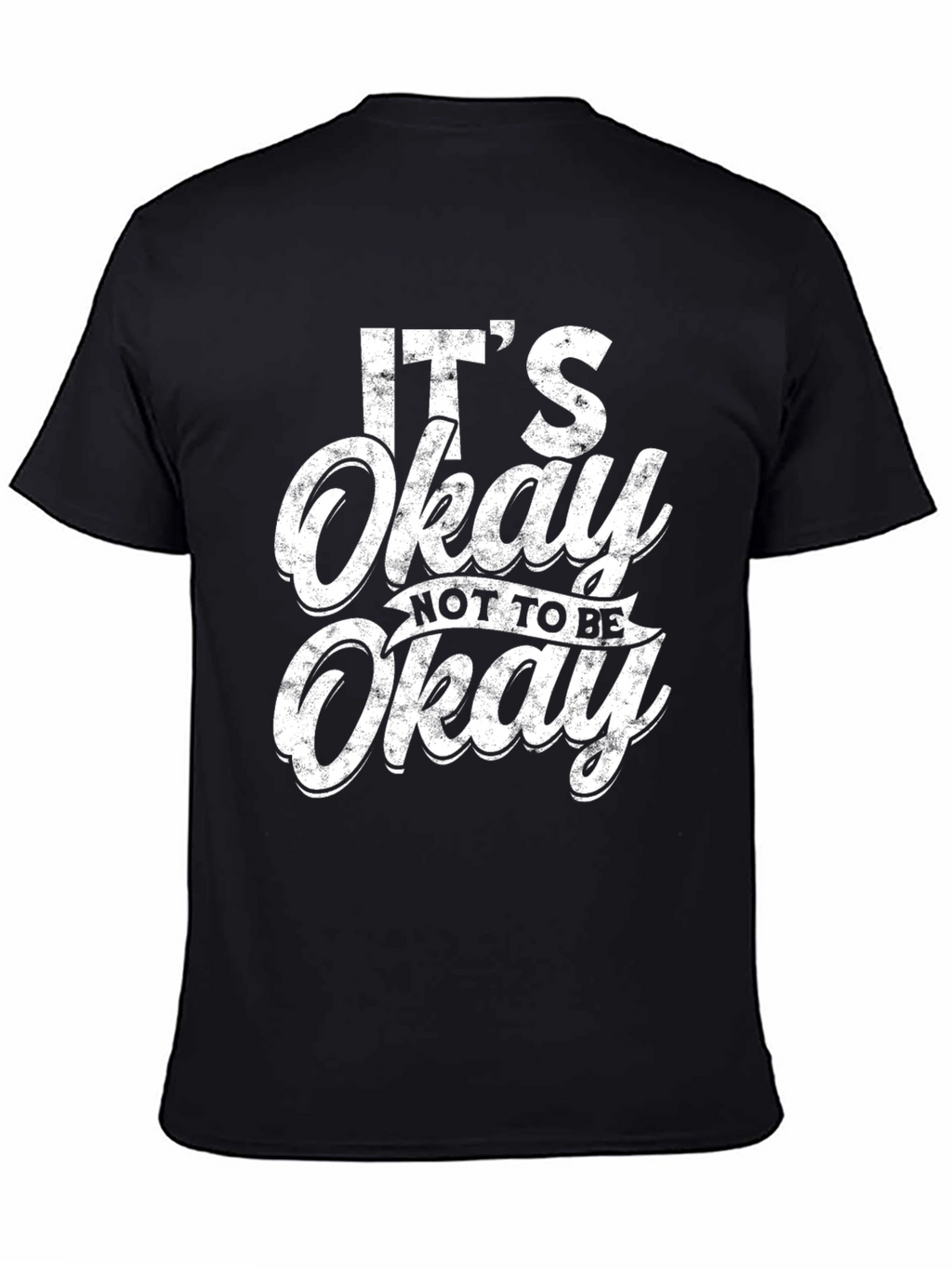 Its Okay To Be Not Okay Black Graphic Tee