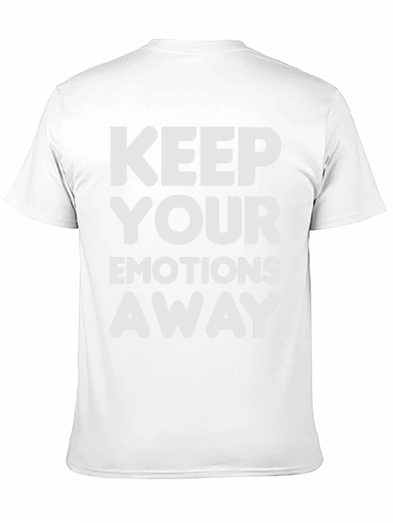 Keep Your Emotions Away Graphic Tee
