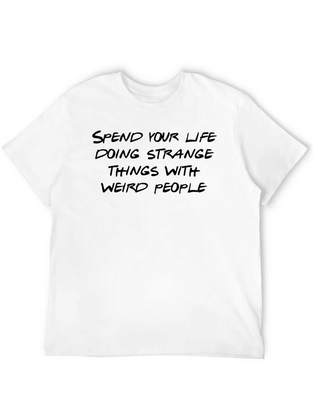 Strange Life T-Shirt