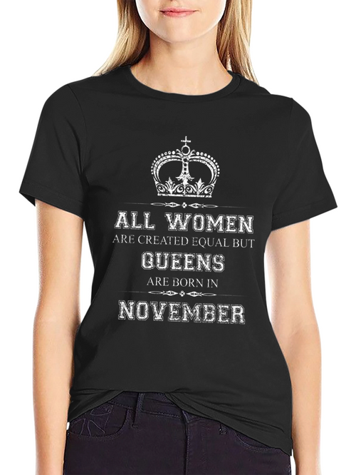 All Women Queens Born in November T-Shirt