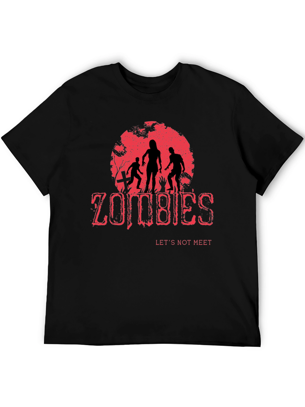 Zombies Lets Not Meet T-Shirt