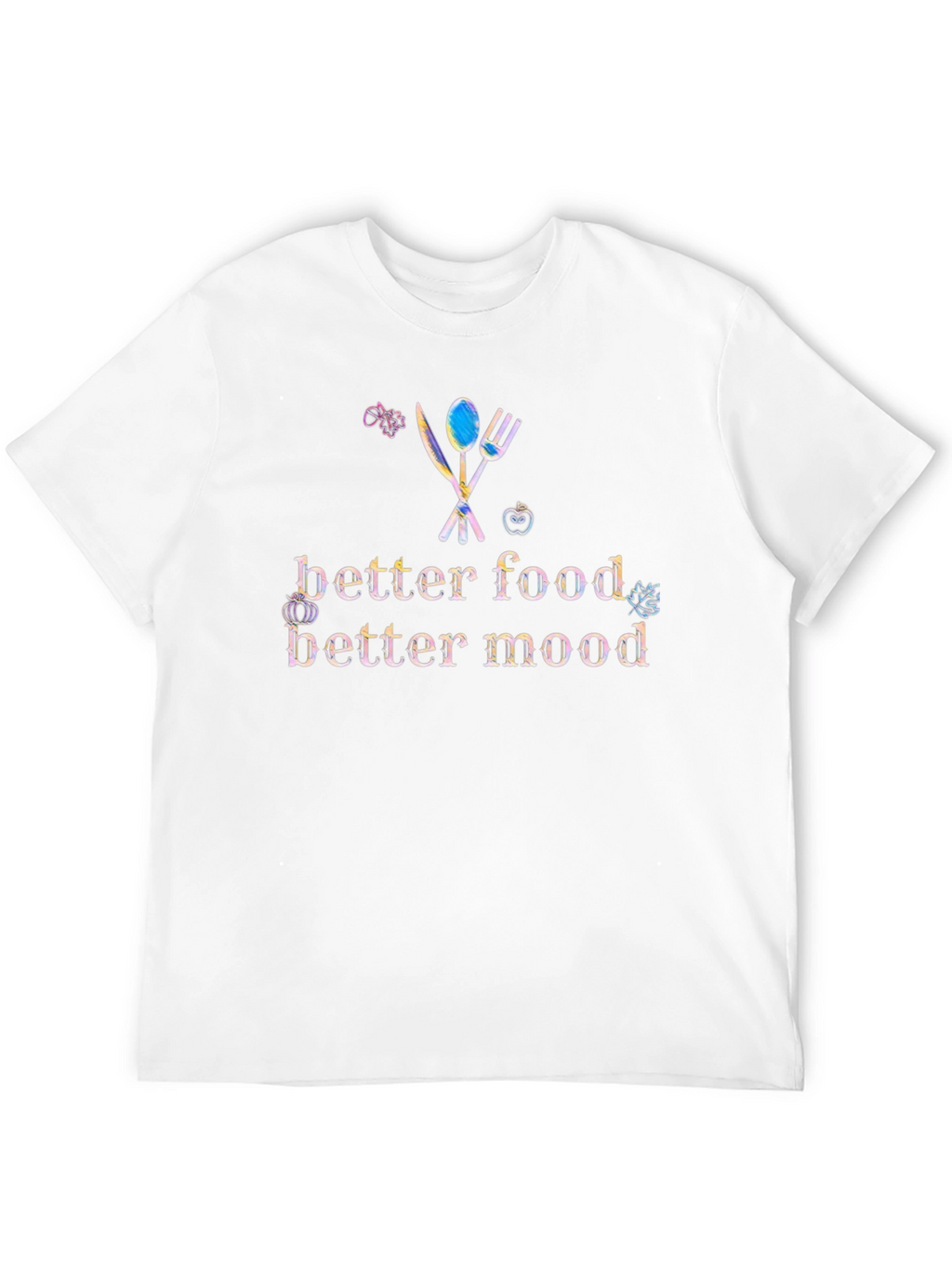 Better Food Better Mood T-Shirt