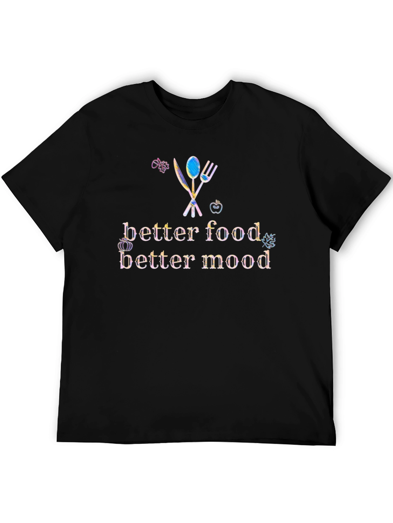 Better Food Better Mood T-Shirt