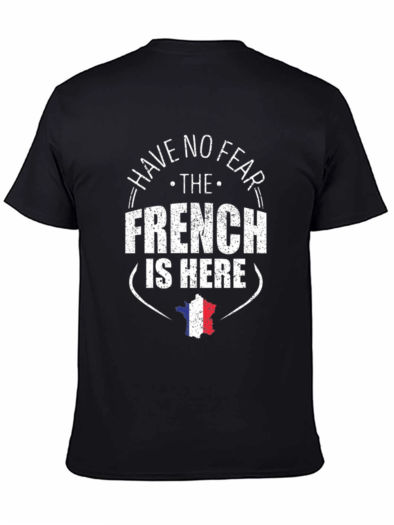 Have No Fear The French Is Here T-Shirt