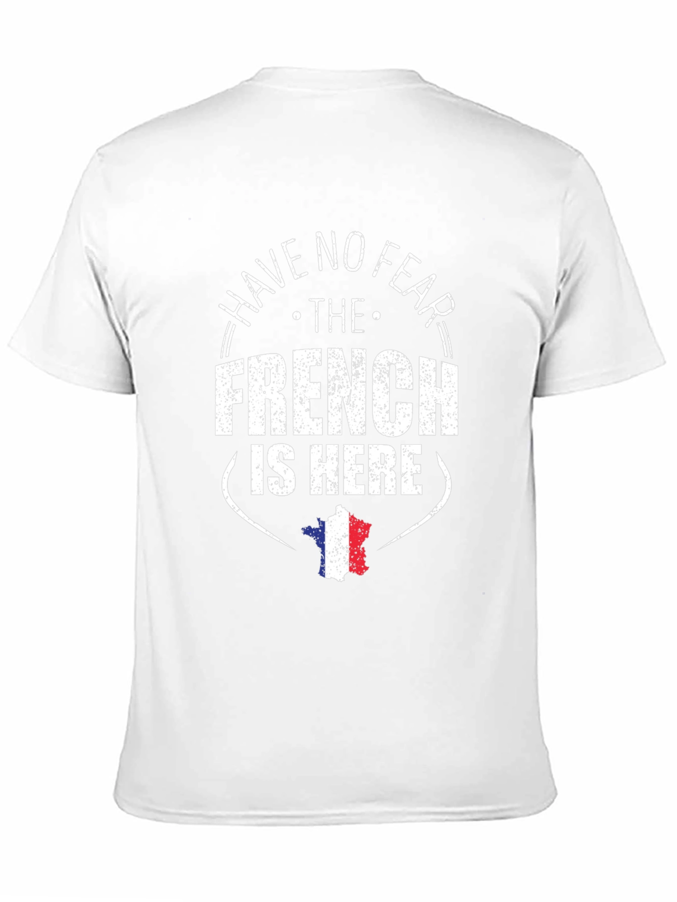 Have No Fear The French Is Here T-Shirt