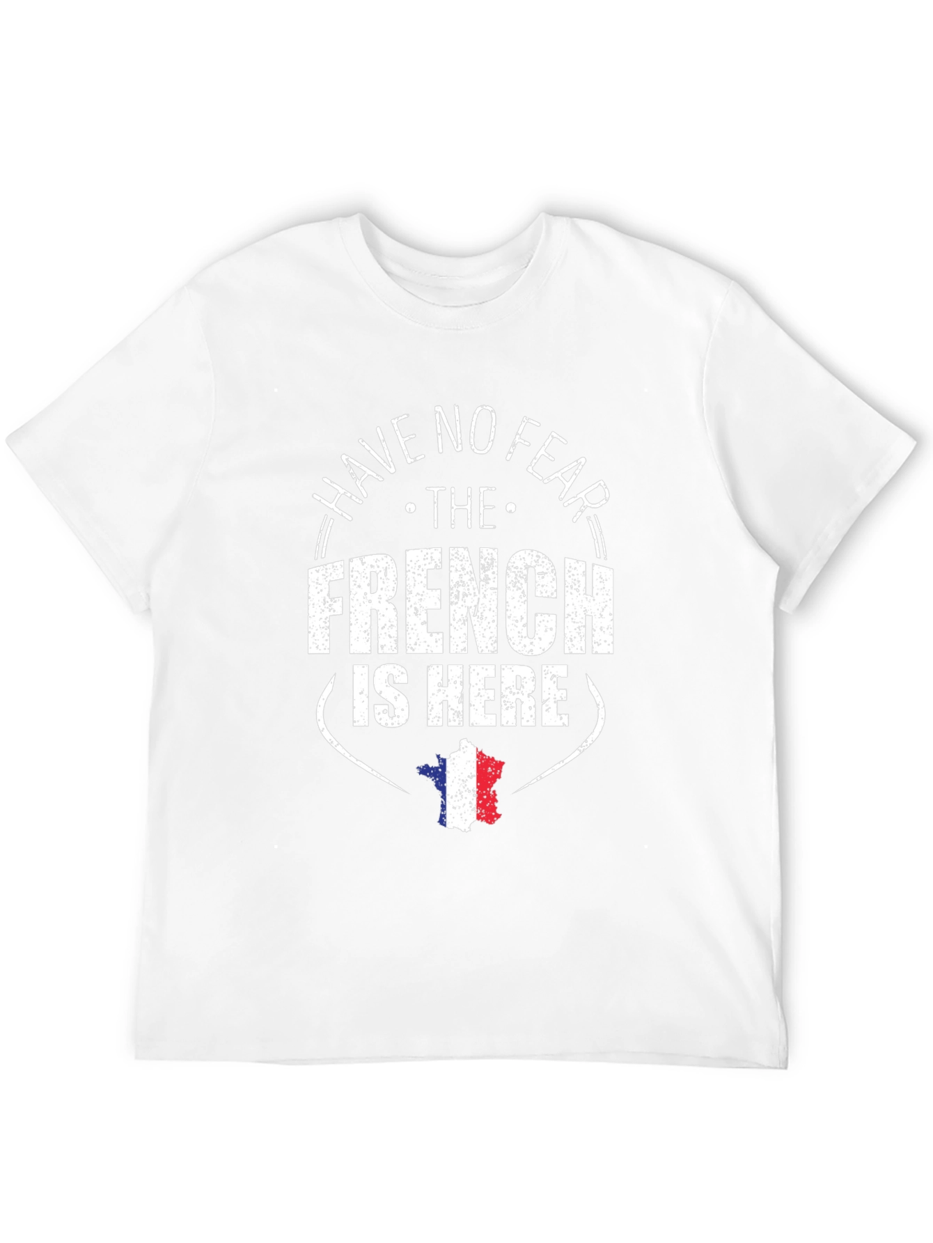 Have No Fear The French Is Here T-Shirt