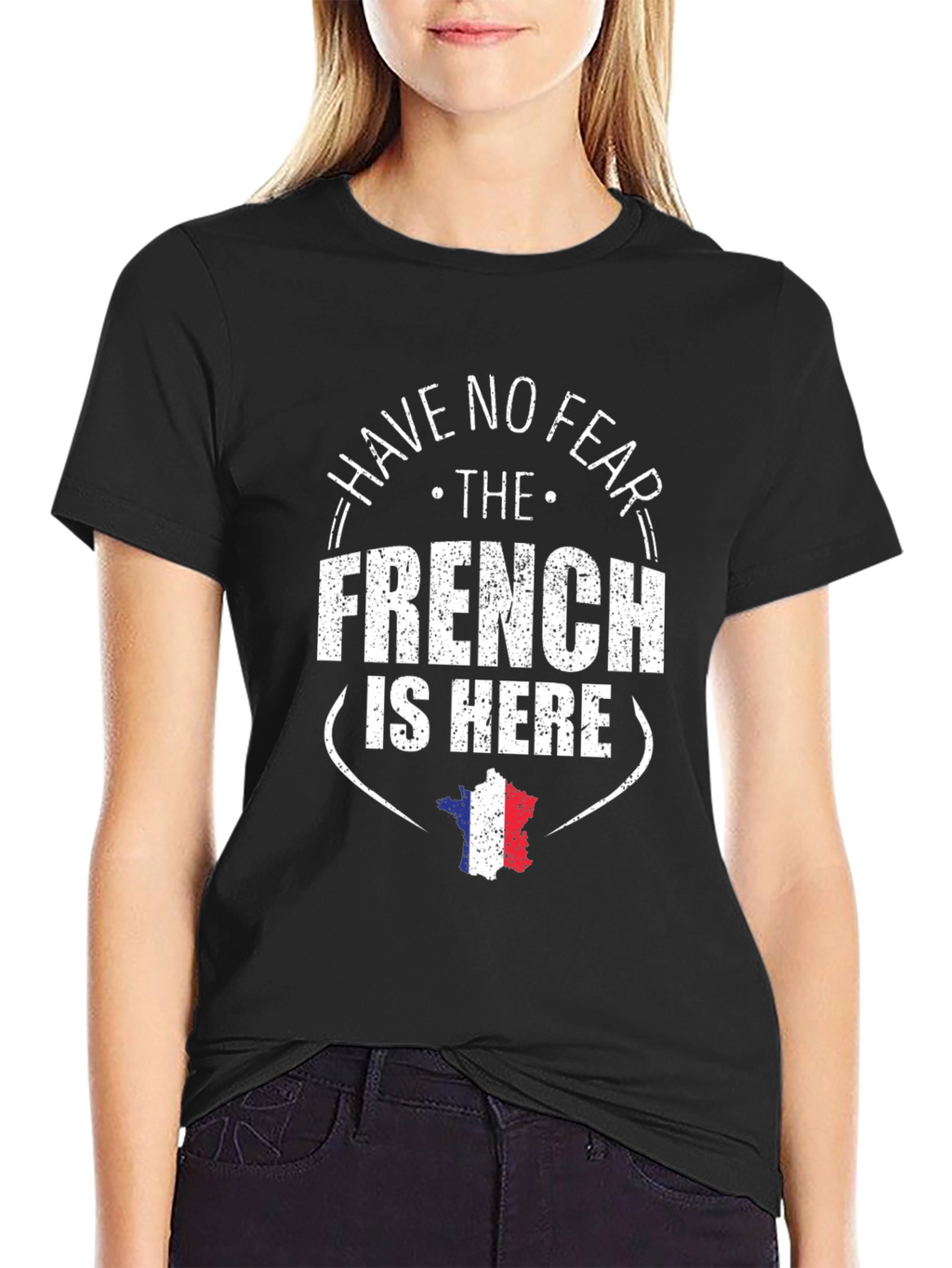 Have No Fear The French Is Here T-Shirt