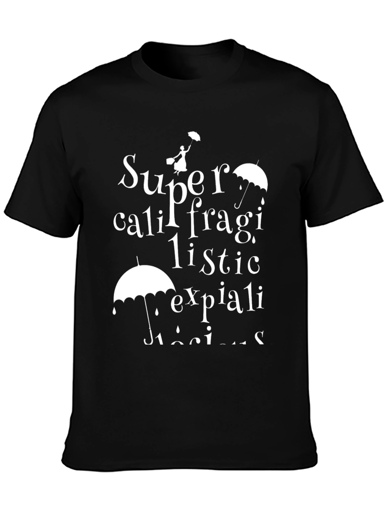 Supercalifragilistic T-Shirt