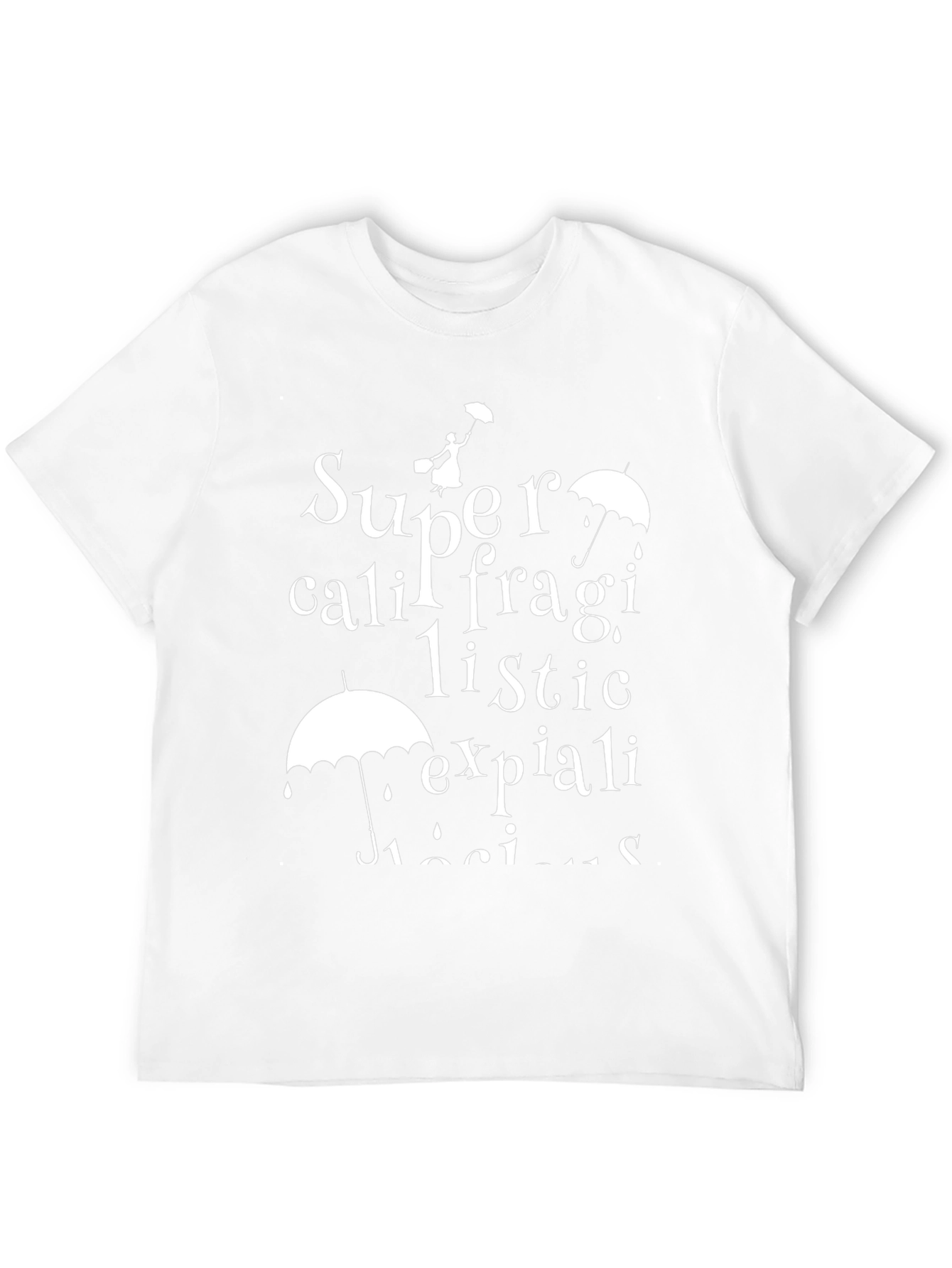 Supercalifragilistic T-Shirt