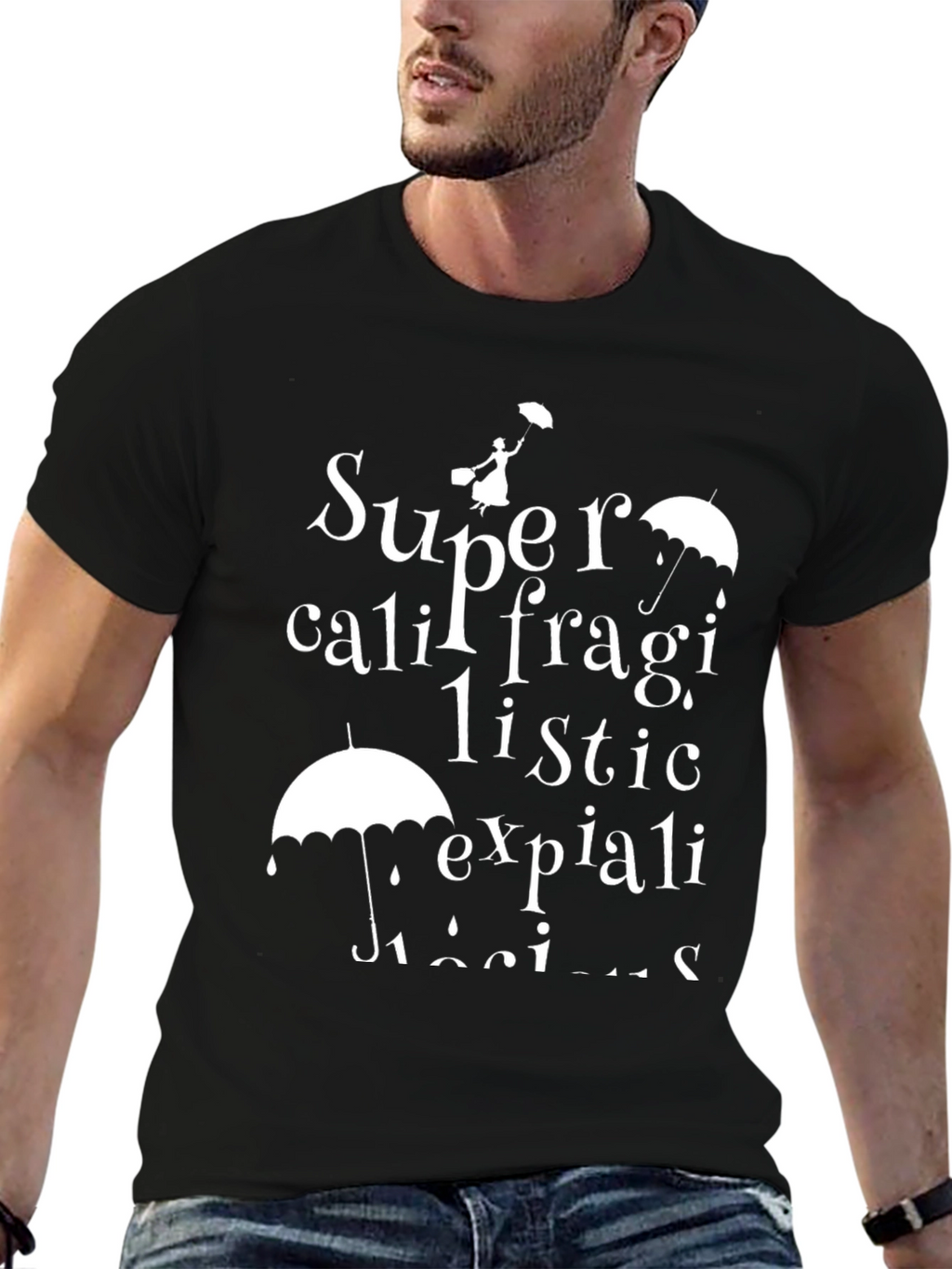 Supercalifragilistic T-Shirt