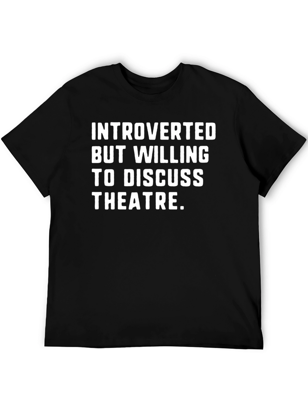 Introverted Theatre Lover T-Shirt