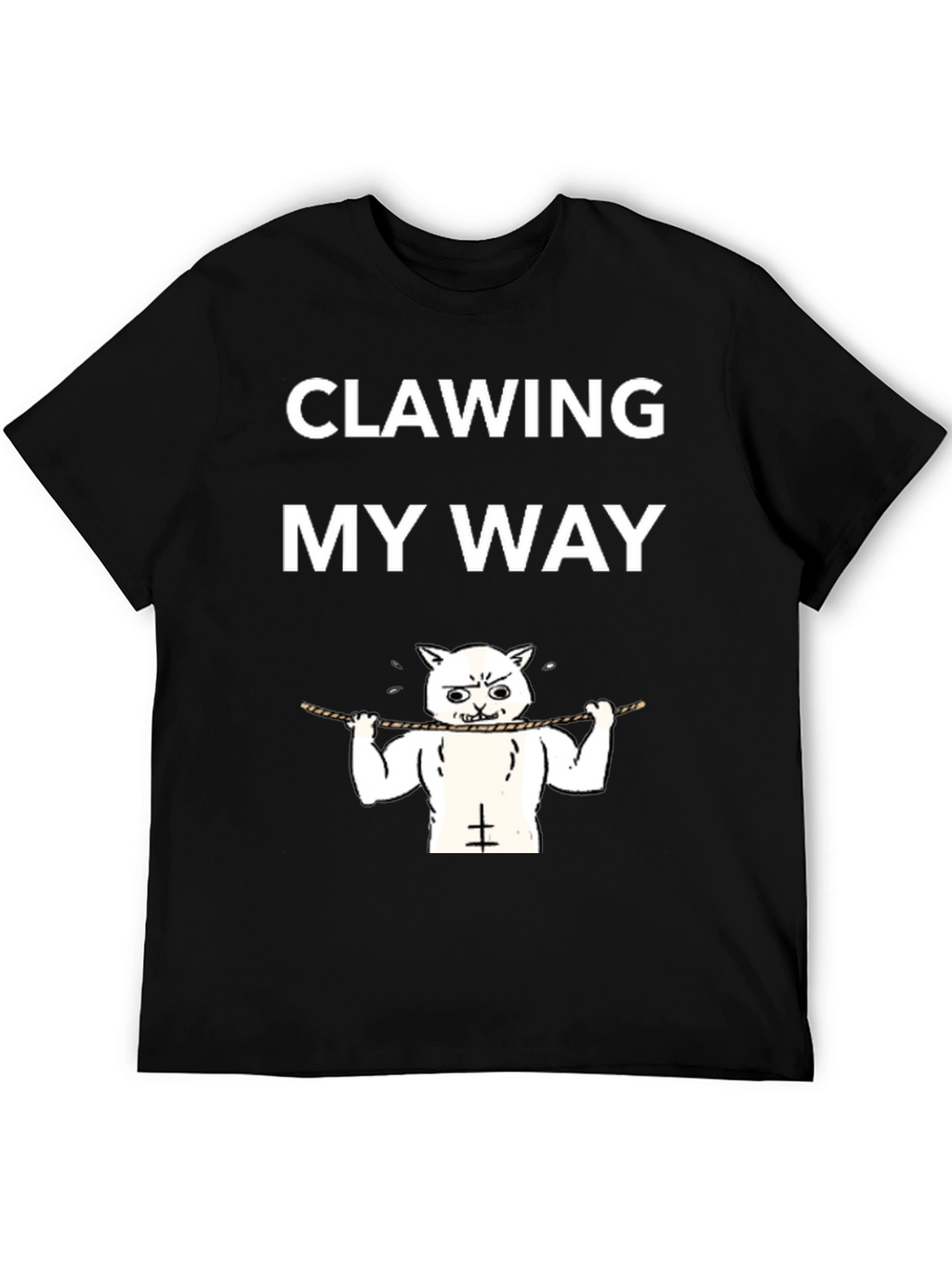 Clawing My Way Funny Cat Gym T-Shirt