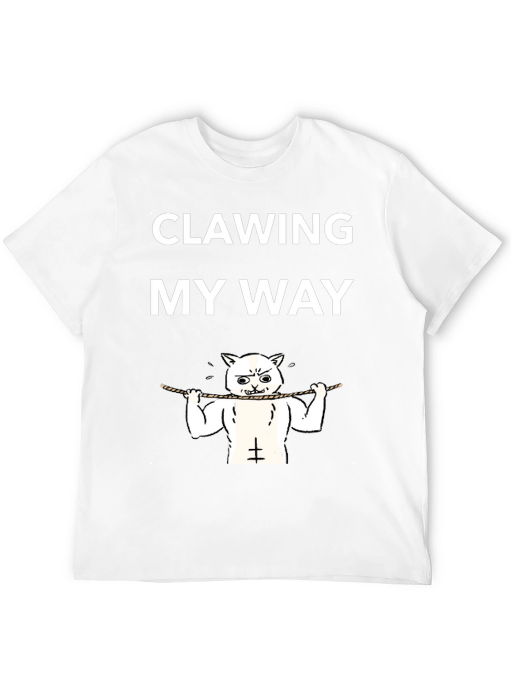 Clawing My Way Funny Cat Gym T-Shirt