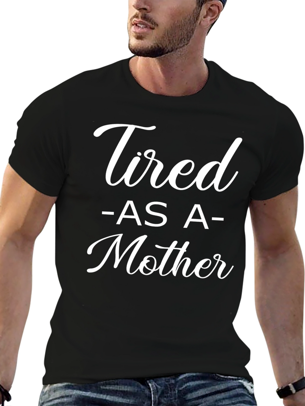 Tired As A Mother Graphic T-Shirt