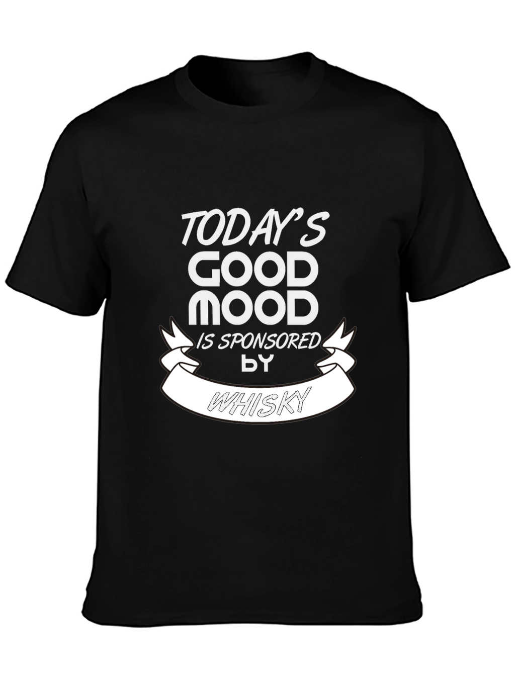 Todays Good Mood Whisky Graphic T-Shirt