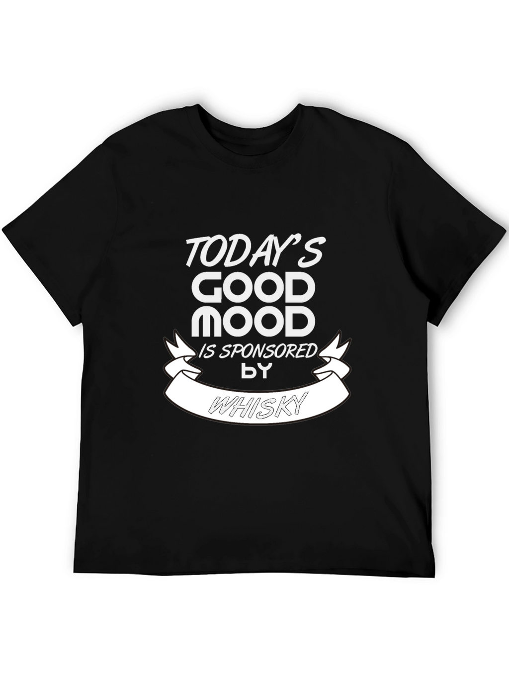 Todays Good Mood Whisky Graphic T-Shirt
