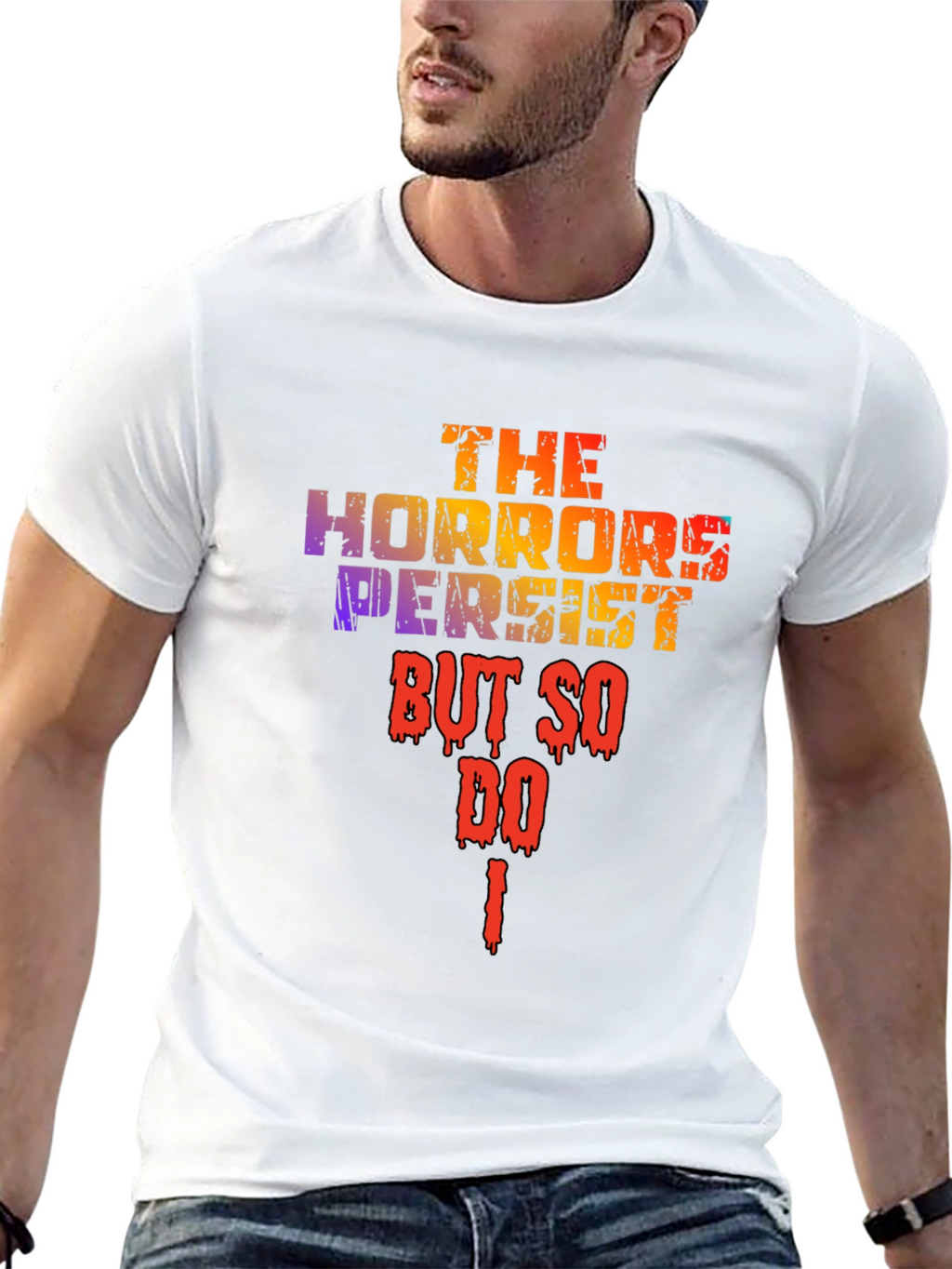 The Horrors Persist T-Shirt