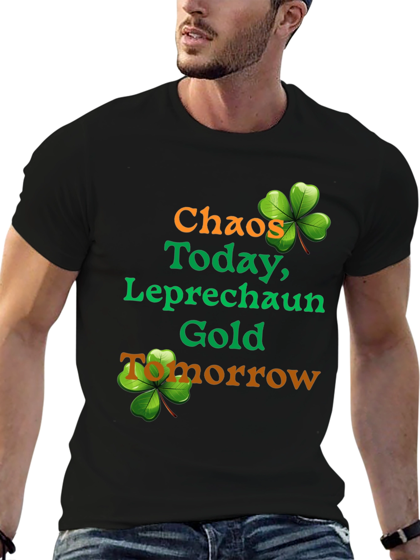 Chaos Today Leprechaun Gold St. Patricks Day T-Shirt