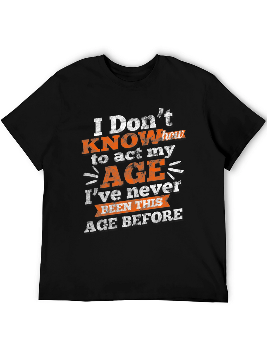 Funny Age Humor Graphic T-Shirt