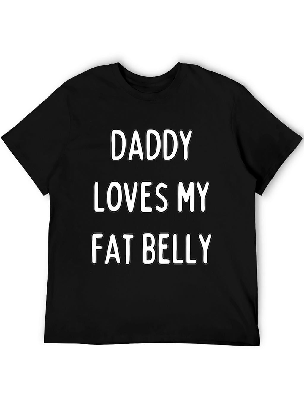 Daddy Loves My Fat Belly T-Shirt