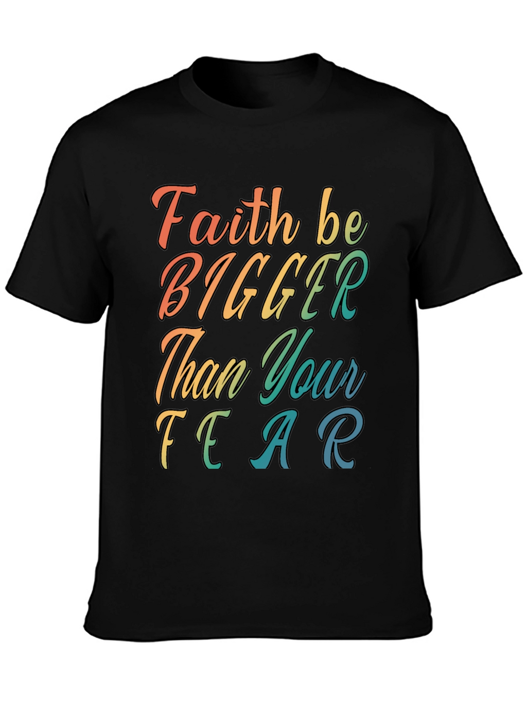 Faith Bigger Than Fear Graphic Tee - Black