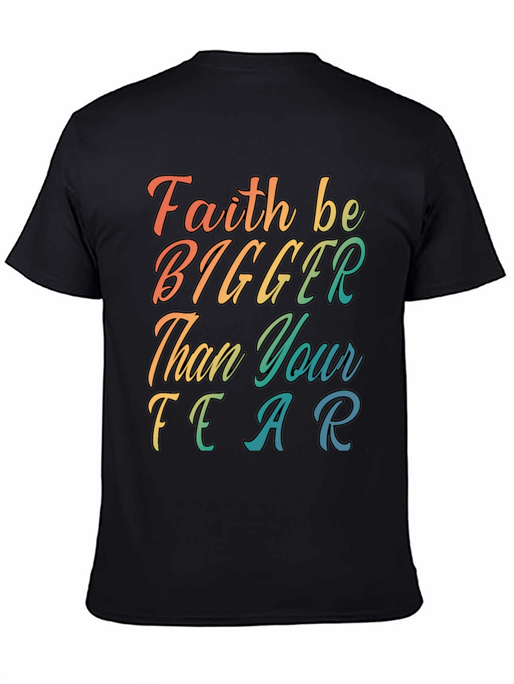 Faith Bigger Than Fear Graphic Tee - Black