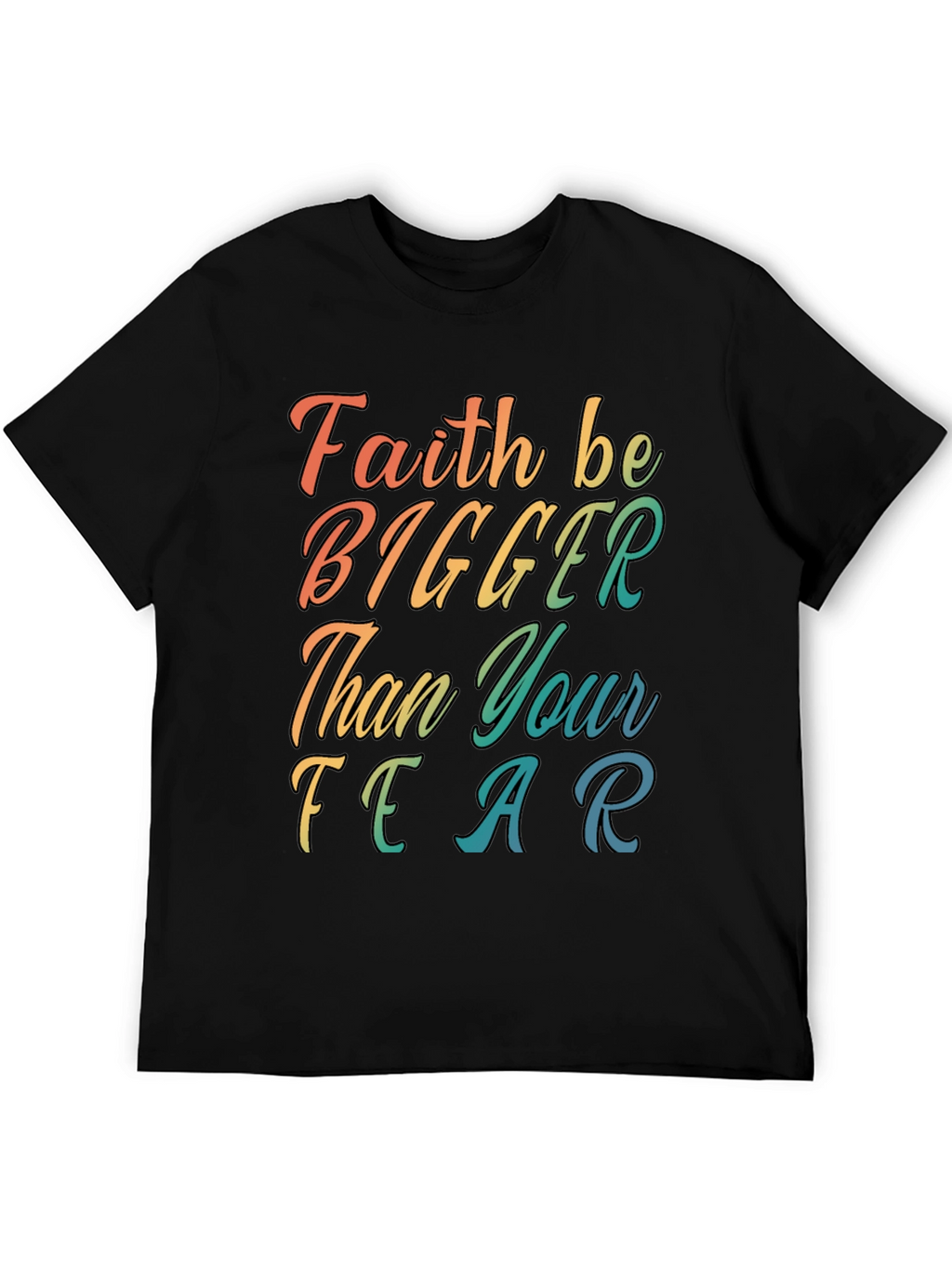 Faith Bigger Than Fear Graphic Tee - Black