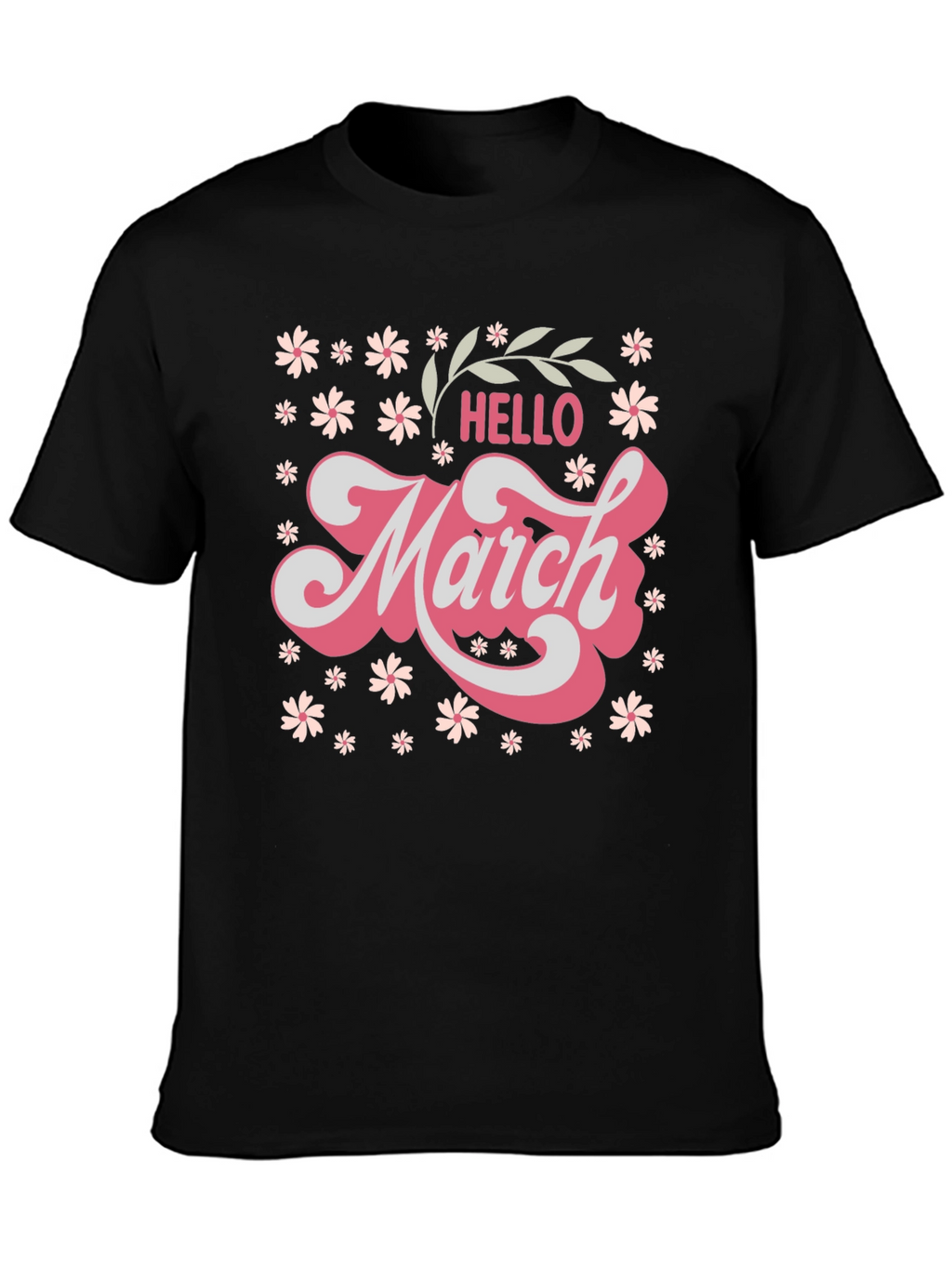 Hello March Floral T-Shirt - Cute Seasonal Tee