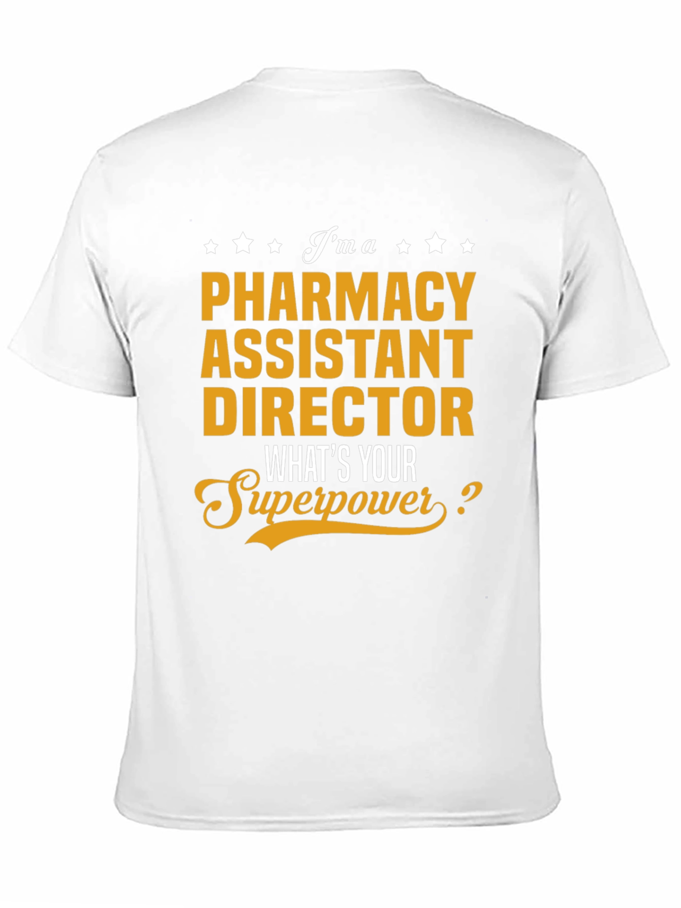Pharmacy Assistant Director Superpower T-Shirt