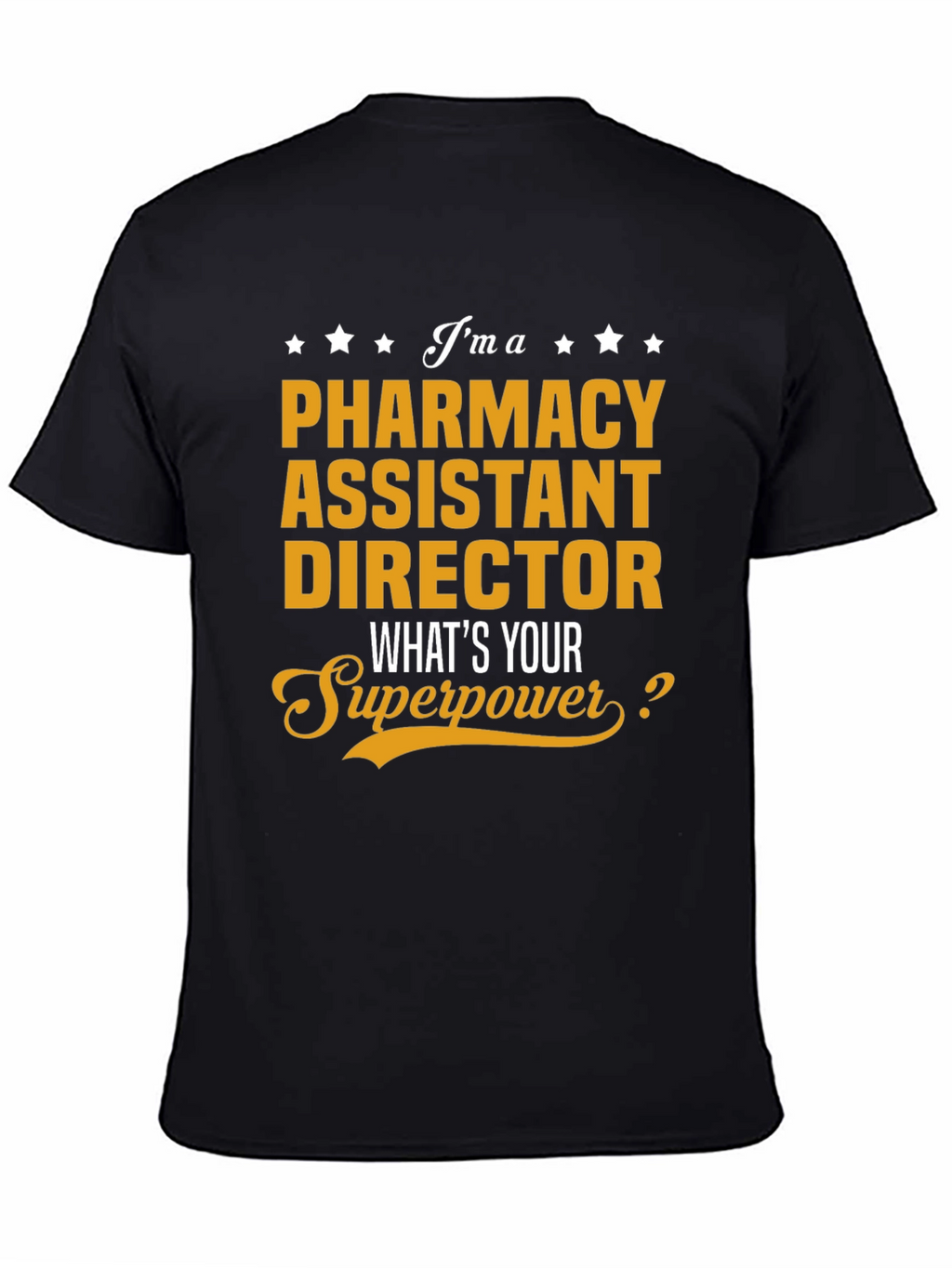 Pharmacy Assistant Director Superpower T-Shirt