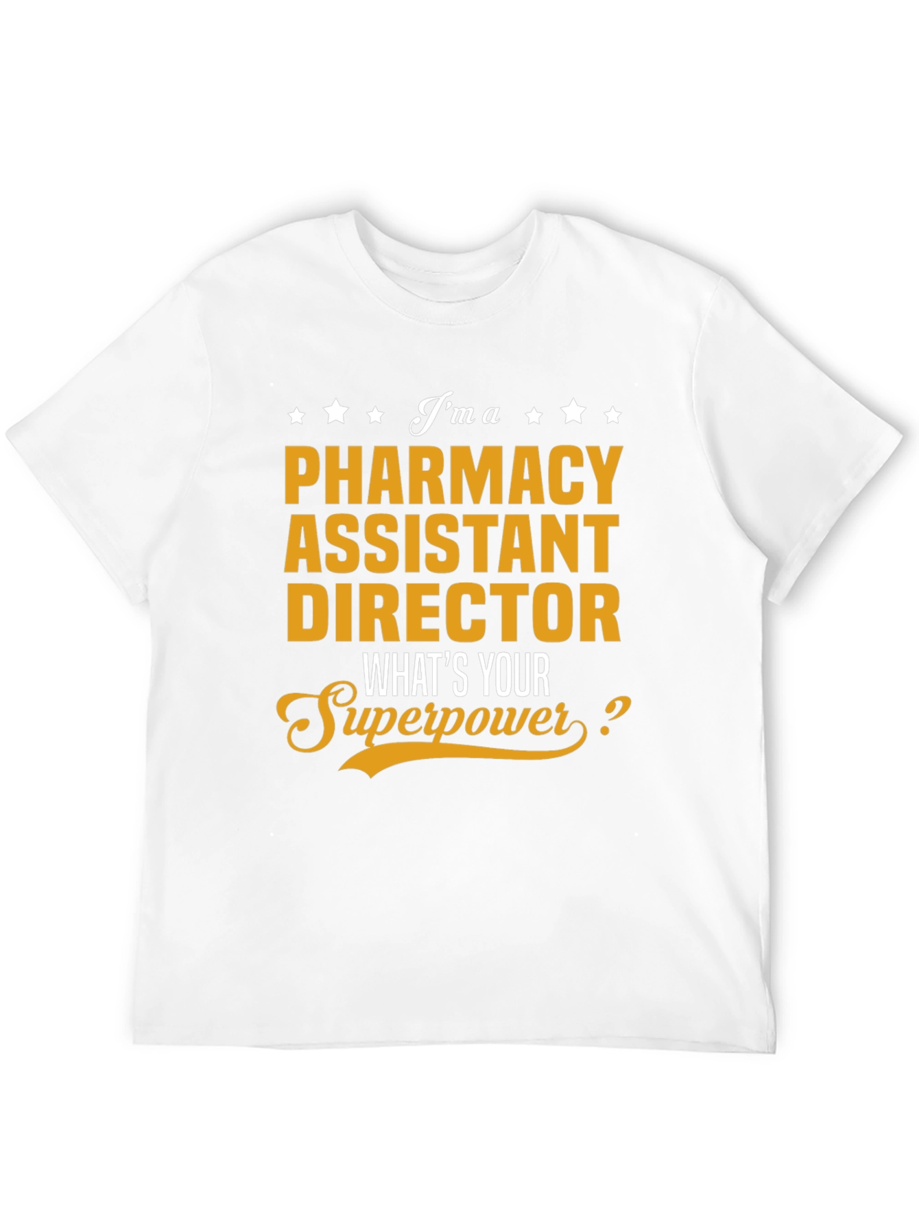 Pharmacy Assistant Director Superpower T-Shirt