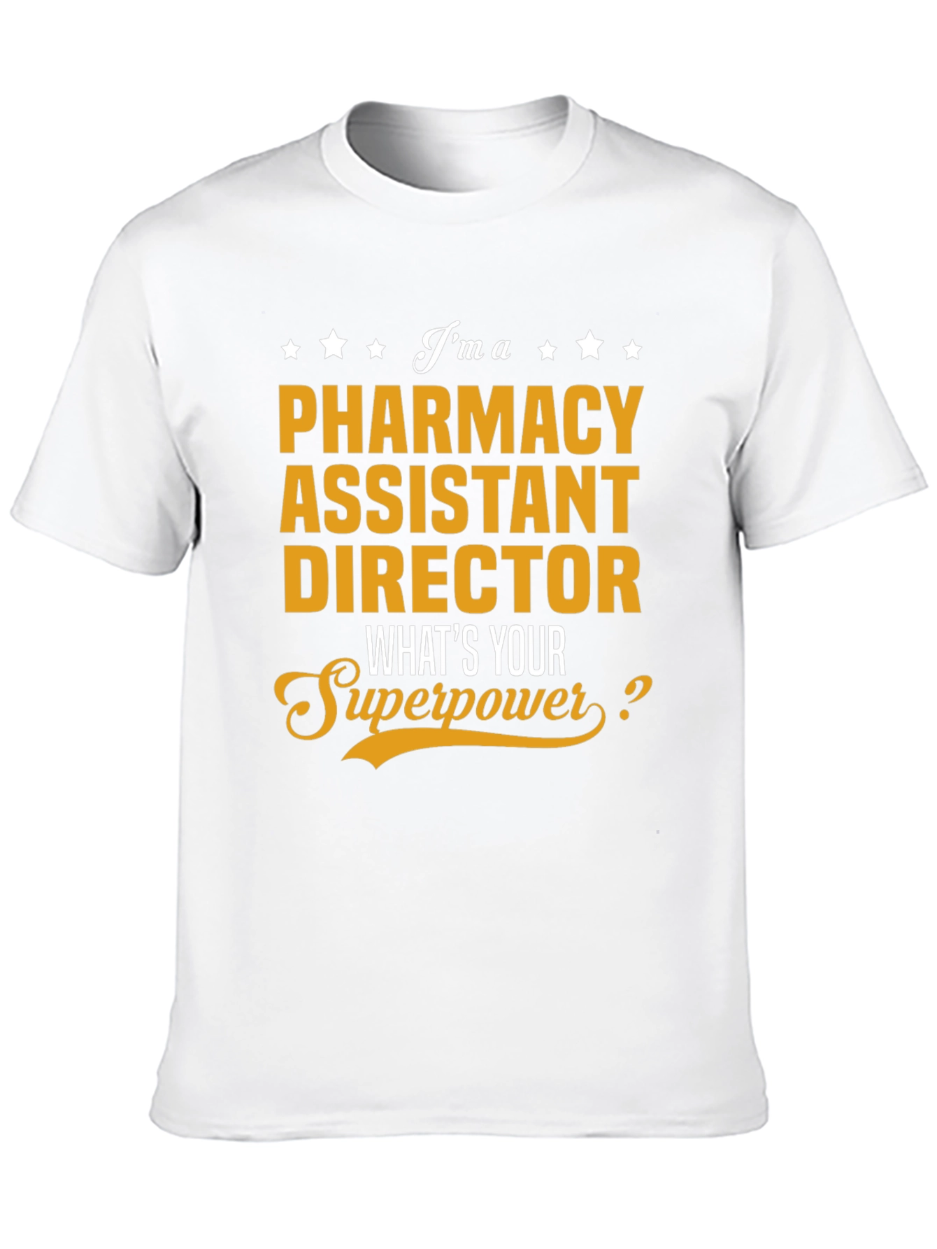 Pharmacy Assistant Director Superpower T-Shirt