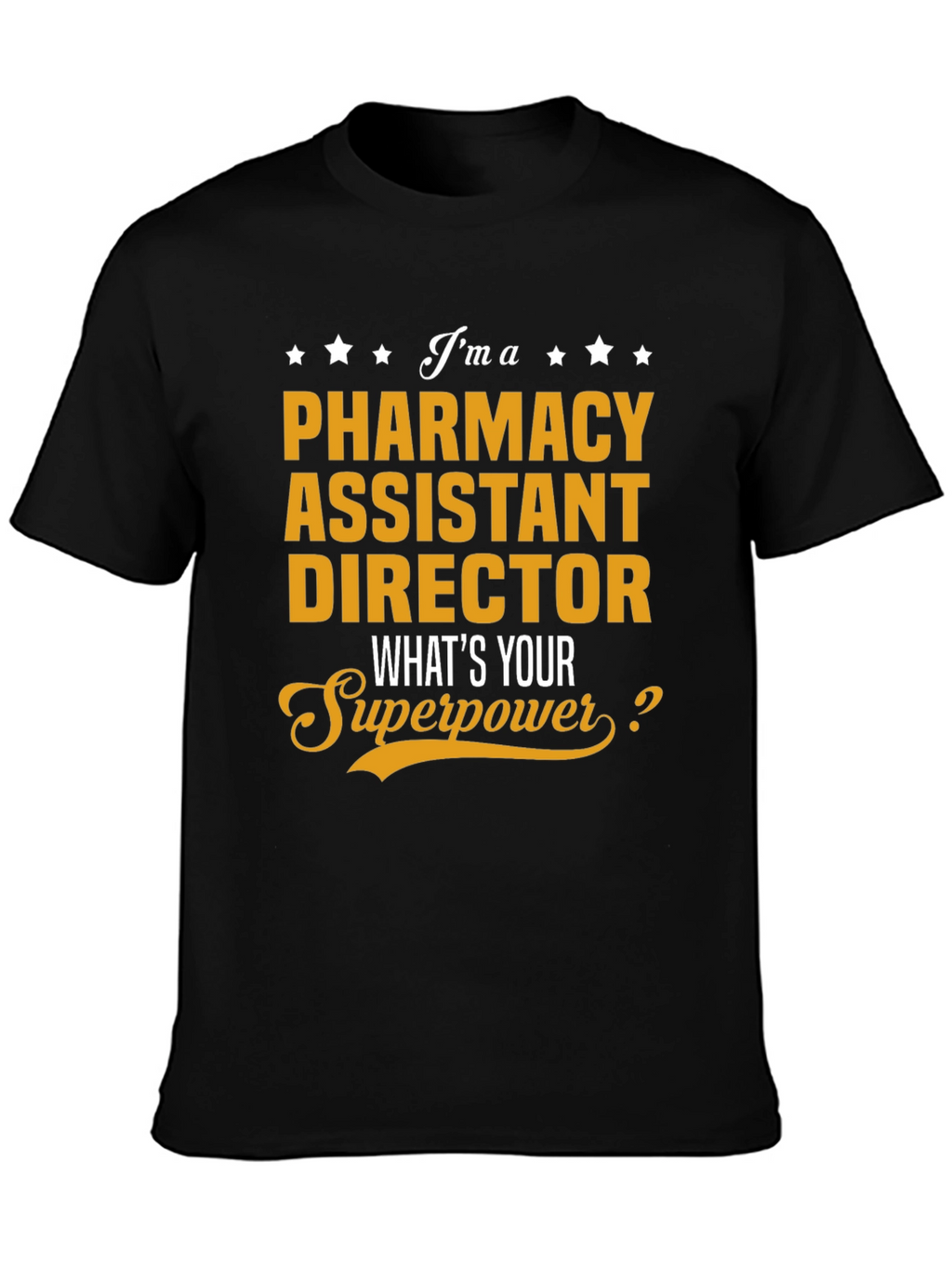 Pharmacy Assistant Director Superpower T-Shirt