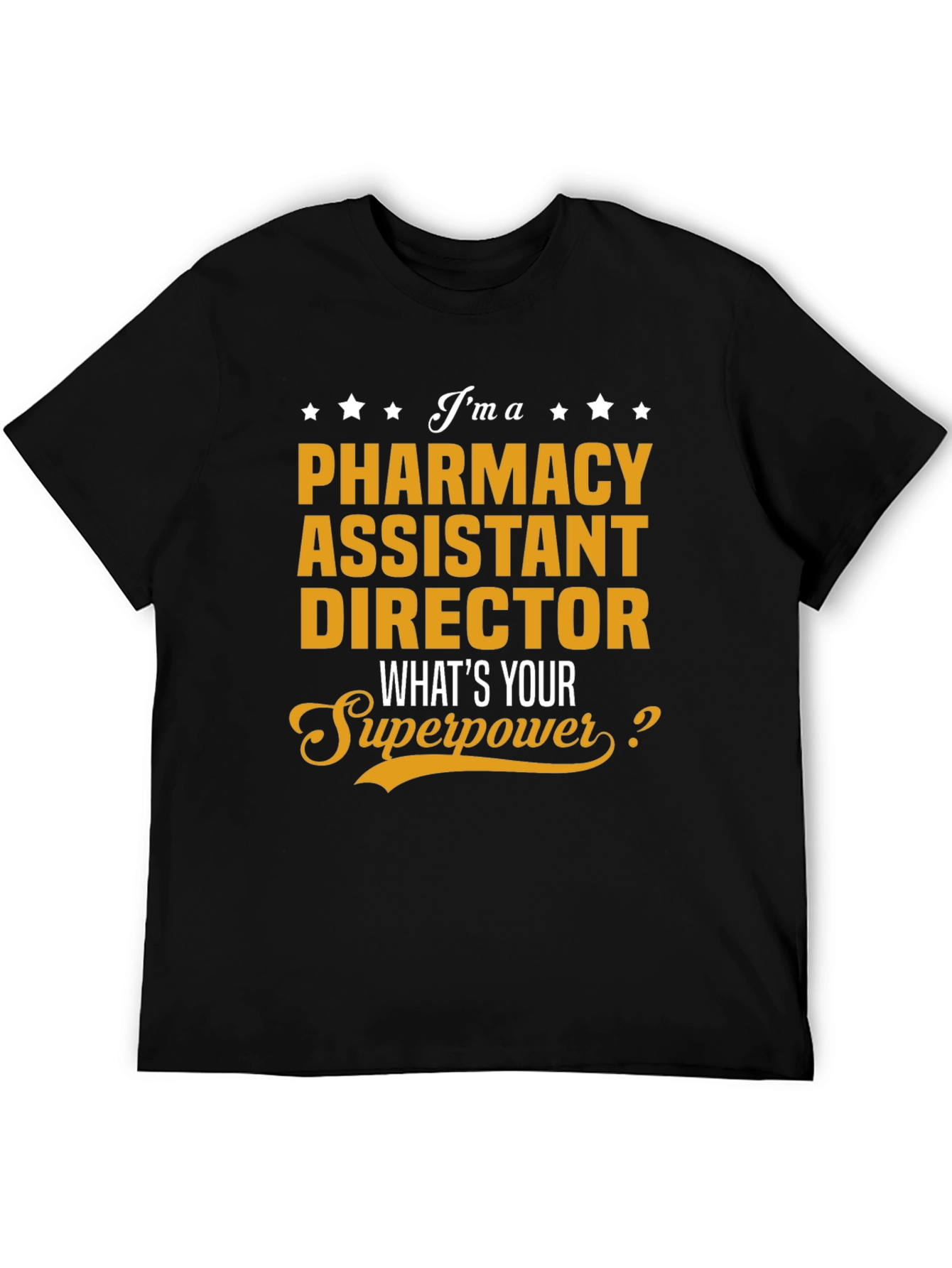 Pharmacy Assistant Director Superpower T-Shirt