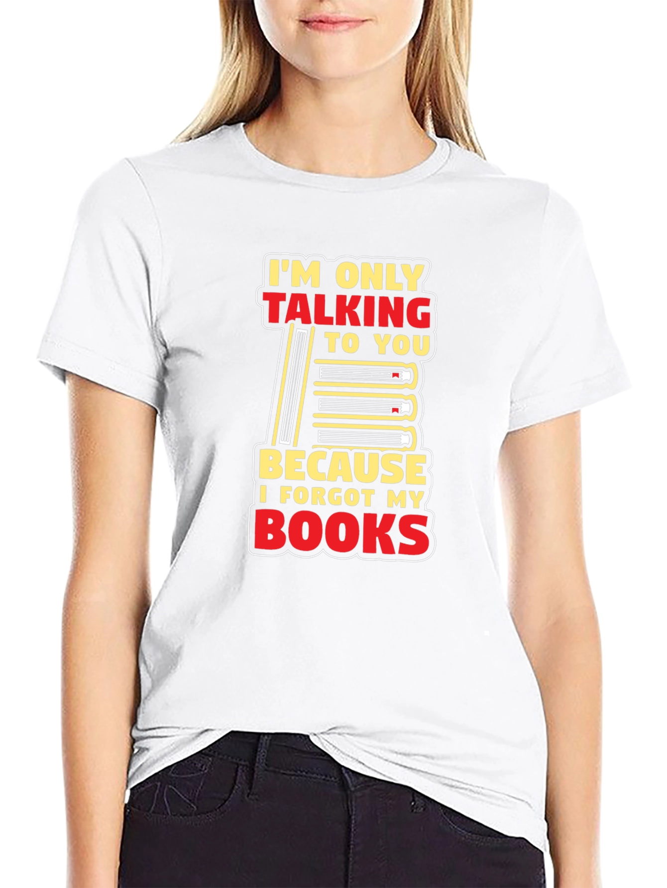 I Forgot My Books T-Shirt Funny Book Lover