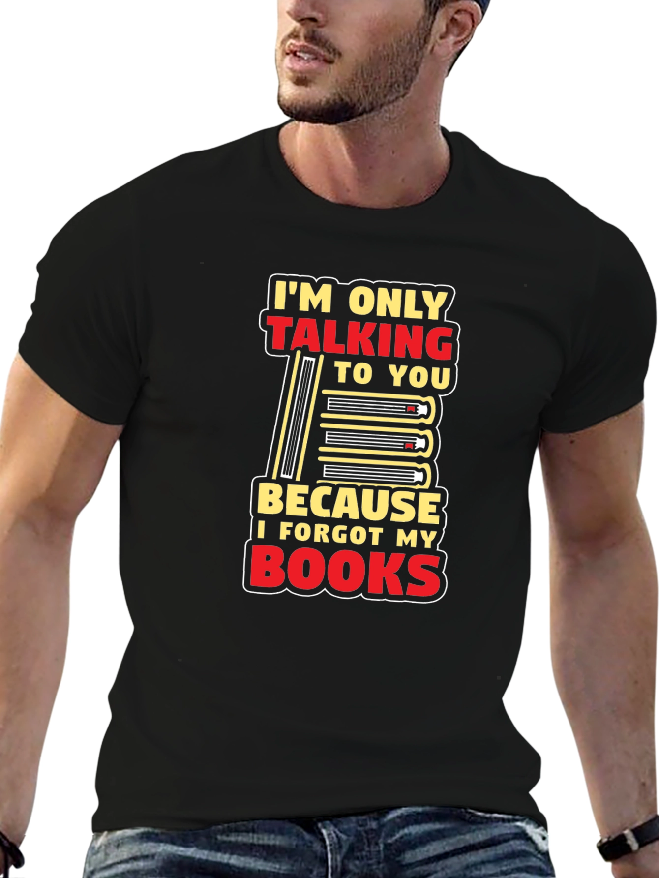 I Forgot My Books T-Shirt Funny Book Lover