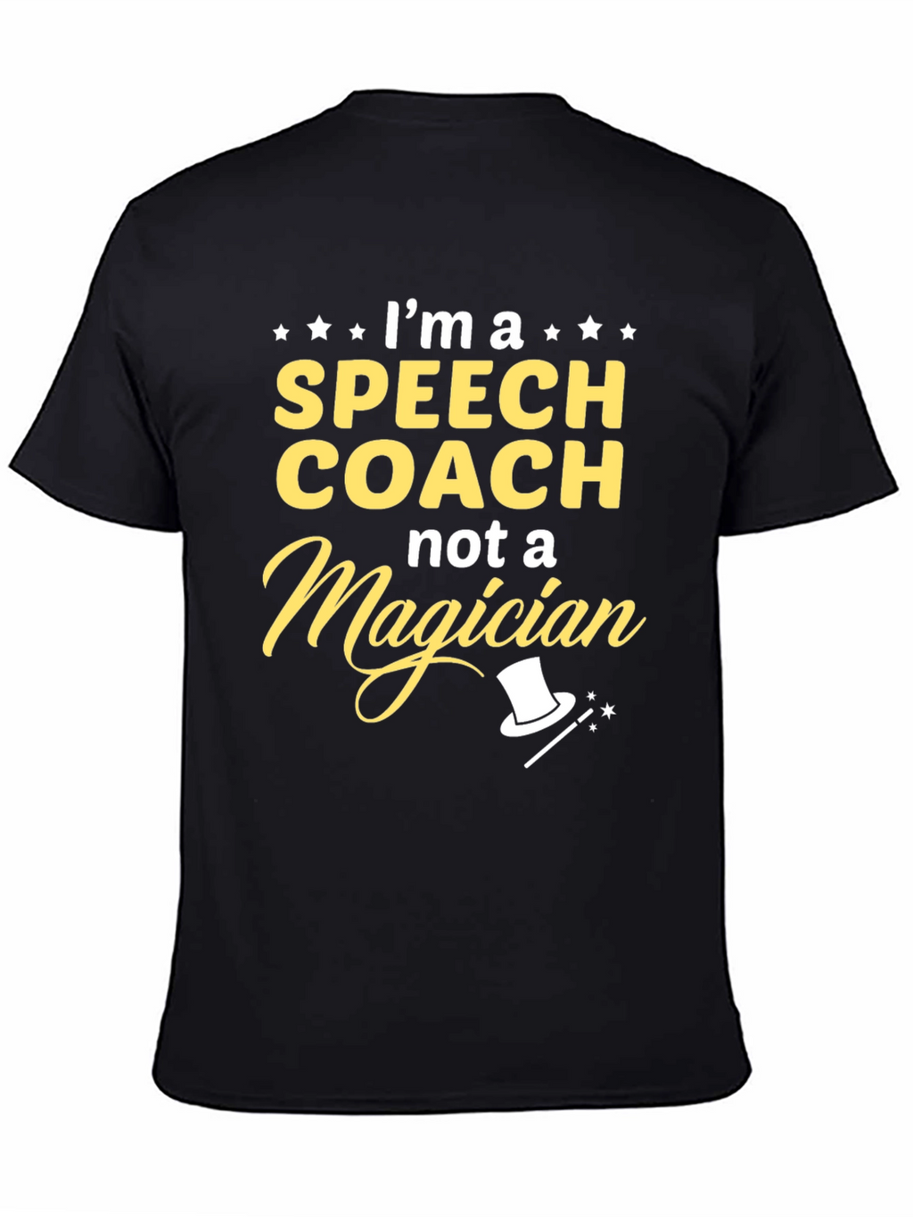 Speech Coach T-Shirt - Not a Magician